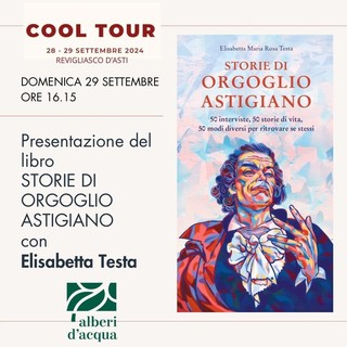 Le &quot;Storie di Orgoglio Astigiano&quot; domenica a Revigliasco per &quot;Cooltour&quot;