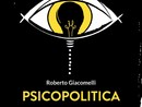 “Psicopolitica”: un nuovo sguardo sulla Psicologia Sociale