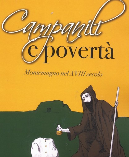 Esce il volume &quot;Campanili e povertà&quot;: Montemagno nel Settecento