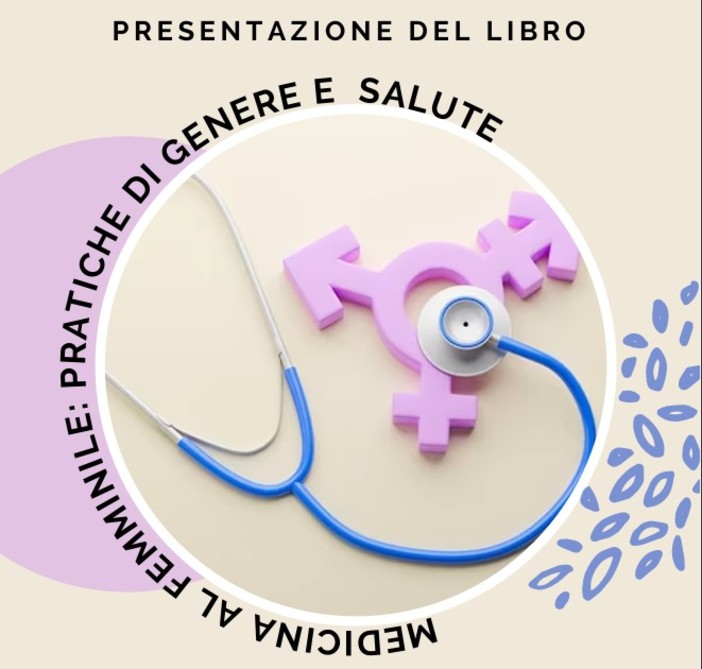 Presentazione del libro: “Medicina al femminile: pratiche di genere e di salute”