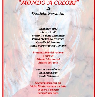 Domani sera a Castello di Annone si presenterà il libro &quot;Mondo a colori&quot;, di Daniela Bussolino