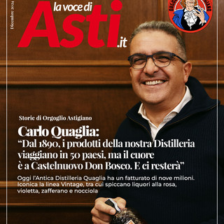 Storie di Orgoglio Astigiano. Carlo Quaglia: &quot;Dal 1890, i prodotti della nostra Distilleria viaggiano in 50 paesi, ma il cuore è a Castelnuovo Don Bosco. E ci resterà&quot;