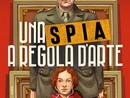 Sabato alla Biblioteca Astense Federico Gregotti presenta il volume “Una spia a regola d’arte”