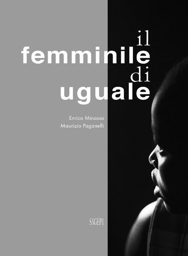 Il Soroptimist Club di Asti e la Biblioteca Astense Giorgio Faletti presentano: &quot;Il Femminile di Uguale&quot;