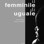 Il Soroptimist Club di Asti e la Biblioteca Astense Giorgio Faletti presentano: &quot;Il Femminile di Uguale&quot;