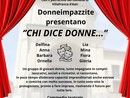 A Villafranca d'Asti andrà in scena la commedia teatrale &quot;Chi dice donne...&quot;